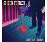 Sheer Terror - Standing Up for Falling Down