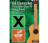 Ed Sheeran Ukulele Chord Songbook