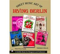 Sheet Music Art of Irving Berlin Thomas Inglis (Auteur)