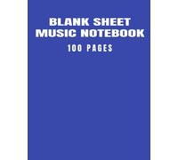 Sheet Music Paper Notebook - Blue: Music Writing Notebook With Empty Staves Music Notebook With Staff Paper Sheet Music Notebook For Piano 100 Pages 8.5x11
