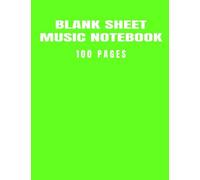 Sheet Music Paper Notebook - Lime: Music Writing Notebook With Empty Staves Music Notebook With Staff Paper Sheet Music Notebook For Piano 100 Pages 8.5x11