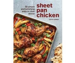 Sheet Pan Chicken by Cathy Erway Cathy Erway (Auteur)