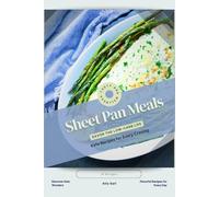 Sheet Pan Meals: Savor the Low-Carb Life, Keto Recipes for Every Craving