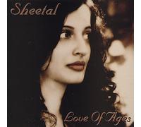 Sheetal - Love of Ages [Import]