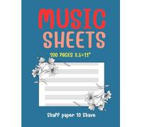 Sheets Music 200 pages 8.5×11 inch Music Staff paper Sheets, blank music sheets, Music manuscript paper: Perfect for Composers, Songwriters, writing, ... - 200 Pages of Premium Blank Staff Paper