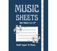 Sheets Music 200 pages 8.5×11 inch Music Staff paper Sheets, blank music sheets, Music manuscript paper: Perfect for Composers, Songwriters, writing, ... - 200 Pages of Premium Blank Staff Paper
