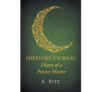 Sheever's Journal, Diary of a Poison Master