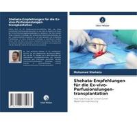 Shehata-Empfehlungen Für Die Ex-Vivo-Perfusionslungen-Transplantation