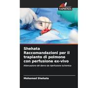 Shehata Raccomandazioni per il trapianto di polmone con perfusione ex-vivo