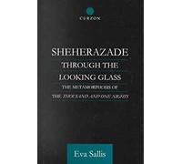 Sheherazade Through The Looking Glass