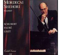 Shehori, Mordecai - Schubert: Wanderer Fantasie/Faure/Liszt