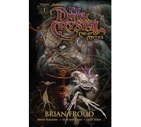 Sheikman, Alex - Jim Henson's The Dark Crystal: Creation Myths Volume 1