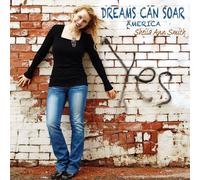 Sheila Ann Smith - Dreams Can Soar America