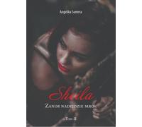 Sheila. Avant que les ténèbres n'arrivent. Volume 2