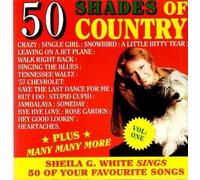 SHEILA G WHITE - 50 Shades of Country [UK Import]