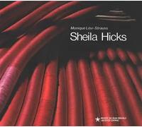 Sheila Hicks - Monique Lévi-Strauss - Musee Quai Branly - relié - Beau livre