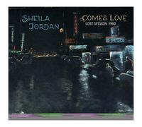 Sheila Jordan - Comes Love - Lost Session 1960 [Cd]