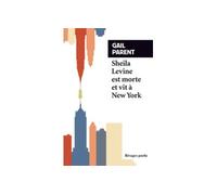 Sheila Levine est morte et vit à New York - Gail Parent - Rivages - Poche - Roman