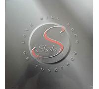 Sheila - Love Will Keep Us Together