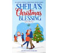 Sheila's Christmas Blessing: An Aspen Cr hristmas, Book Three