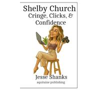 Shelby Church Cringe, Clicks & Confidence: YouTube Growth, AI Hacks, Real Estate Hustles & Modern Millennial Money Moves