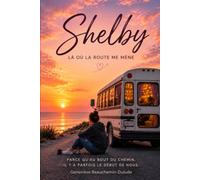 Shelby: Là où la route me mène