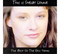Shelby Lynne The Best Of Epic Years: THIS IS SHELBY LYNNE (CD) Album