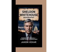 SHELDON WHITEHOUSE BIOGRAPHY: Standing Strong for Democracy - Principles, Courage, and National Impact