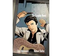 Shelfer, Michael - Elvis: The Graphic Novel