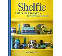 Shelfie: Clutter-clearing ideas for stylish shelf art