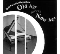 Sheli Nan - OLD AGE MEETS NEW AGE Sheli Nan at the Harpsichord (US Import)