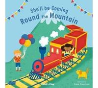 She'll Be Coming 'Round the Mountain (Classic Books with Holes Soft Cover) - [Version Originale] Inconnu (Auteur)