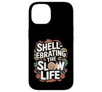 Shell réprimande The Slow Life - Funny Snail Coque pour iPhone 14