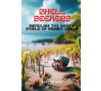 Shell Seekers: Unveiling The Hidden World Of Hermit Crabs