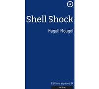 Shell shock Magali Mougel (Auteur)