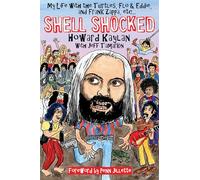Shell Shocked: My Life with the Turtles Flo and Eddie and Frank Zappa, etc.