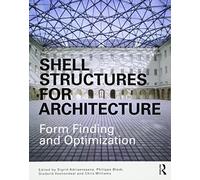 Shell Structures for Architecture: Form Finding and Optimization