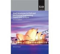 Shell Structures in Civil and Mechanical Engineering: Theory and Analysis
