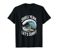 Shell Yeah Lets Surf Turtle Wave Rider Sea T-Shirt