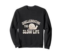Shellebrating The Slow Life Snail Shell Slow Life Sweatshirt