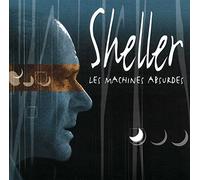 SHELLER,WILLIAM - Les Machines absurdes