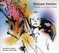 William Sheller – Parade au Cirque Royal – CD – Édition digipack