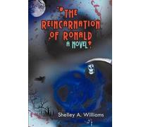 Shelley A Williams The Reincarnation of Ronald (Poche)