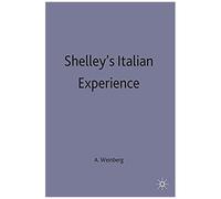 Shelley's Italian Experience, Macmillan Studies in Romanticism Alan M. Weinberg (Auteur)