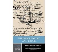 Shelley's Poetry and Prose: Authoritative Texts, Criticism