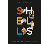 Shells: A Natural and Cultural History