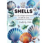 SHELLS Cut & Collage Ephemera: for 3D POP-UP cards, scrapbooking & Art Projects