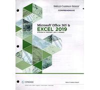 Shelly Cashman Series Microsoft Office 365 and Excel 2019 Comprehensive, Loose-Leaf Version