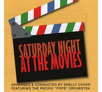 Shelly Cohen & Pacific Pops Orchestra - Saturday Night at The Movies