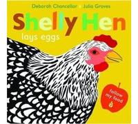 Shelly Hen Lays Eggs by Deborah Chancellor Deborah Chancellor (Auteur)